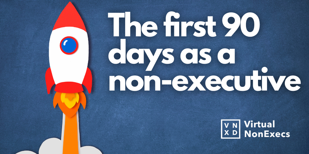 the First 90 days as a non-exec