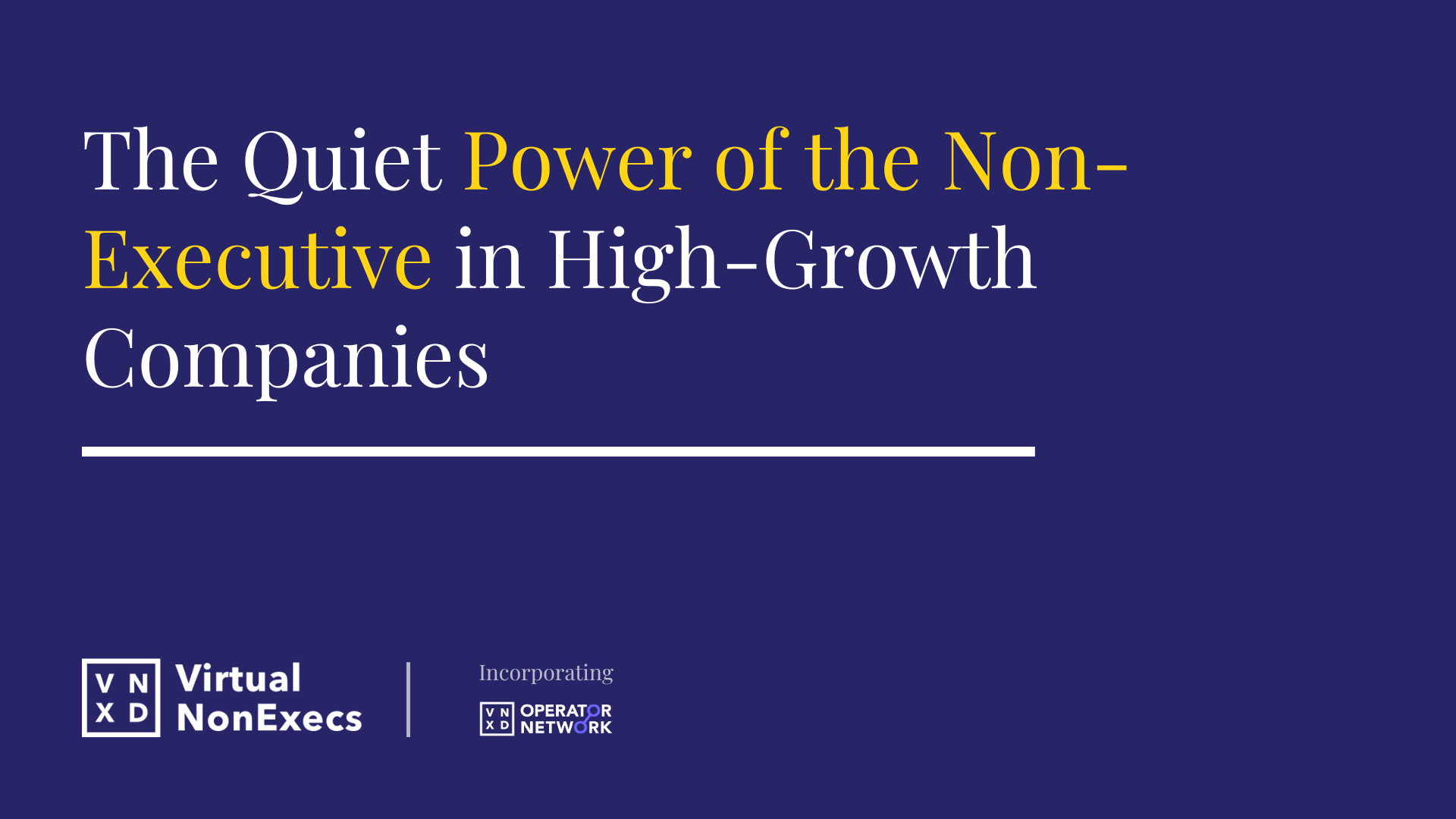 The Quiet Power of the Non-Executive in High-Growth Companies
